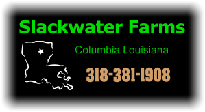 Columbia Louisiana 318-381-1908 Slackwater Farms